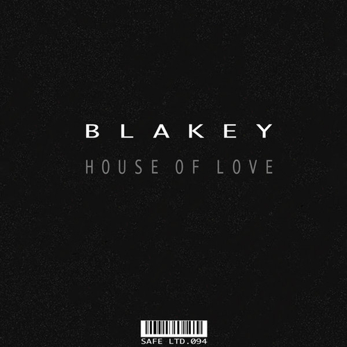 Blakey - House Of Love [SAFELTD094]